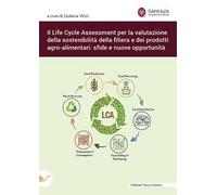 Il Life Cycle Assessment per la valutazione della sostenibilità della filiera e dei prodotti agro-alimentari: sfide e nuove opportunità