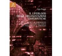 Il Lifeblood delle organizzazioni terroristiche. Fonti e modalità di trasferimento delle risorse finanziarie nell'ambito del finanziamento al terrorismo