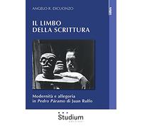 Il limbo della scrittura. Modernità e allegoria in Pedro Páramo di Juan Rulfo
