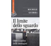 Il limite dello sguardo. Oltre i confini dell'immagine