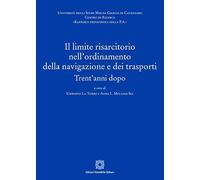 Il limite risarcitorio nell'ordinamento della navigazione e dei trasporti - Trent'anni dopo