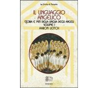 Il linguaggio angelico. Storia e miti della lingua degli angeli (Vol. 1) [Paperb