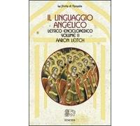 Il linguaggio angelico. Vol. 2: Lessico enciclopedico.