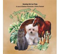 Il linguaggio animale - [Editoriale Delfino]