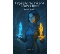 Il linguaggio che non parli: Decifrare l'etere