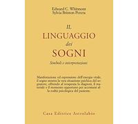 Il linguaggio dei sogni. Simboli e interpretazioni
