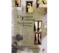 Il linguaggio del cinema. Significazione e retorica
