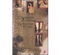 Il linguaggio del cinema. Significazione e retorica