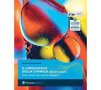 Il linguaggio della chimica. Ediz. azzurra. Vol. unico. Per le Scuole superiori. Con e-book. Con espansione online