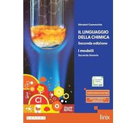 Il linguaggio della chimica. Per il secondo biennio dei Licei e degli Ist. magistrali. Con e-book. Con espansione online