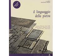 Il linguaggio della pietra. Ediz. italiana e inglese