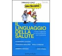 Il linguaggio della salute. Come migliorare la comunicazione tra medico e paziente
