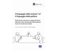 Il linguaggio della scienza «vs» il linguaggio della politica. Di