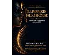 Il linguaggio della seduzione: Il Milton Model e il Meta Modello nel Metodo E.D.S.