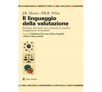 Il linguaggio della valutazione. Strategie discorsive per comunicare giudi...