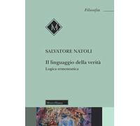 Il linguaggio della verità. Logica ermeneutica. Nuova ediz.
