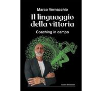 Il linguaggio della vittoria Coaching in campo