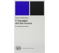 Il linguaggio dell'arte romana. Un sistema semantico
