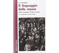 Libri Enzo Rutigliano - Il Linguaggio Delle Masse. Sulla Sociologia Di Elias Can