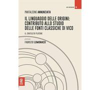 Il linguaggio delle origini: contributo allo studio delle fonti classiche di Vico. Il Cratilo di Platone