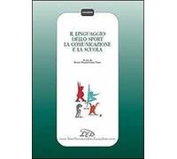 Il linguaggio dello sport, la comunicazione e la scuola