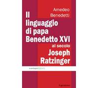 Il linguaggio di papa Benedetto XVI al secolo Joseph Ratzinger