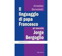 Il linguaggio di papa Francesco, al secolo Jorge Bergoglio