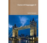 Il linguaggio di programmazione C, corso universitario