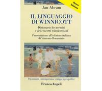 Il linguaggio di Winnicott. Dizionario dei termini e dei concetti winnicottiani