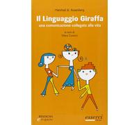 Il linguaggio giraffa. Una comunicazione collegata alla vita