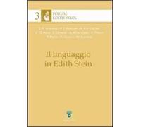 Il linguaggio in Edith Stein. Vol. 1: Il linguaggio e il senso religioso.