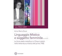 Il linguaggio mistico e soggetto femminile. La forza della metafora in Chi...