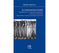Il linguaggio nudo. Frammenti di un discorso ebefrenico