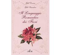 Il linguaggio romantico dei fiori - Davies Gill, Saunders Gill