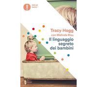 Il linguaggio segreto dei bambini. 1-3 anni