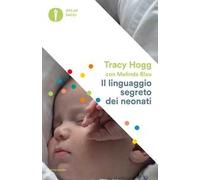 Il linguaggio segreto dei neonati