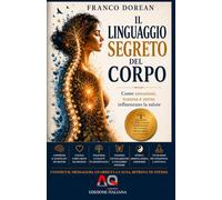 Il Linguaggio Segreto del Corpo: Come emozioni, trauma e stress influenzano la salute
