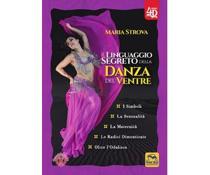 Il linguaggio segreto della danza del ventre [Paperback] [Jun 05, 2021] Strova M