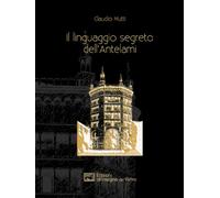 Libri Claudio Mutti - Il Linguaggio Segreto Dell'antelami