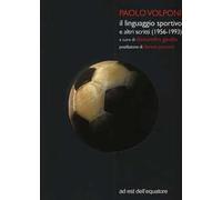 Il linguaggio sportivo e altri scritti (1956-1993)