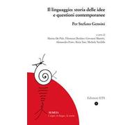 Il linguaggio: storia delle idee e questioni contemporanee. Per Stefano Gensini