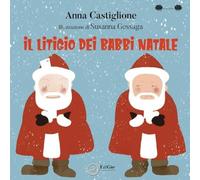 Il litigio dei Babbi Natale. Ediz. illustrata