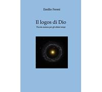 Il Logos di Dio: Piccola summa per gli ultimi tempi