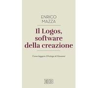 Il logos, software della creazione. Come leggere il prologo di Giovanni