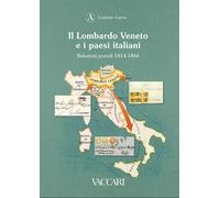 Il Lombardo Veneto e i paesi italiani. Relazioni postali 1814-1866 - [Vaccari]