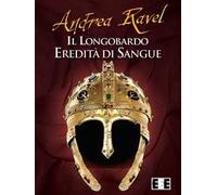 Il Longobardo. Eredità di sangue