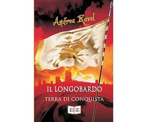 Il Longobardo: Terra di conquista