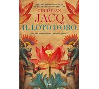 Il loto d'oro. E le tre piramidi del faraone Snefru