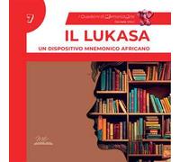Il lukasa. Un dispositivo mnemonico africano. I quaderni di MemorizzArte. Vol. 7