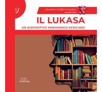 Il lukasa. Un dispositivo mnemonico africano. I quaderni di MemorizzArte (Vol. 7)